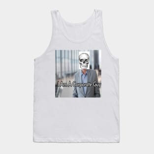 I am a Corporate Guy Tank Top